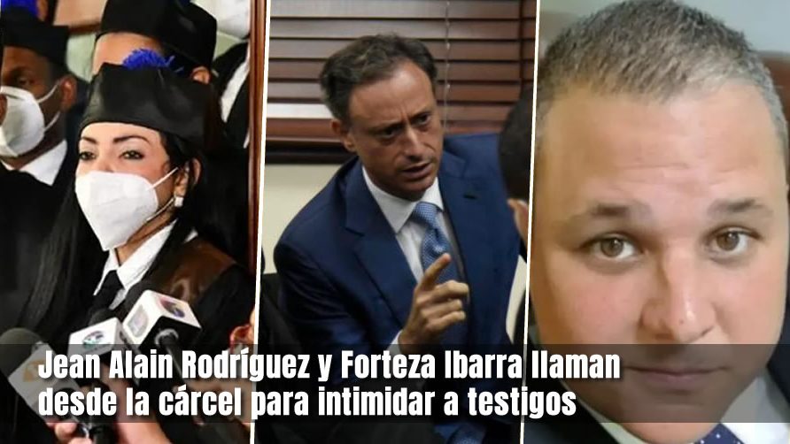 Yeni Berenice reitera Jean Alain Rodríguez y Forteza Ibarra llaman desde la cárcel para intimidar a testigos