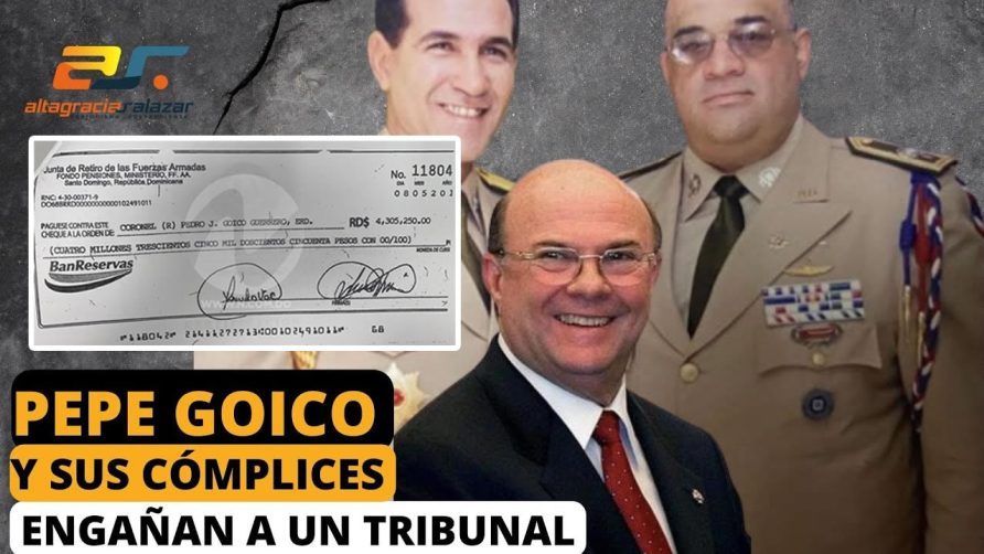 Video: Pepe Goico y sus cómplices engañan a un tribunal | Altagracia Salazar
