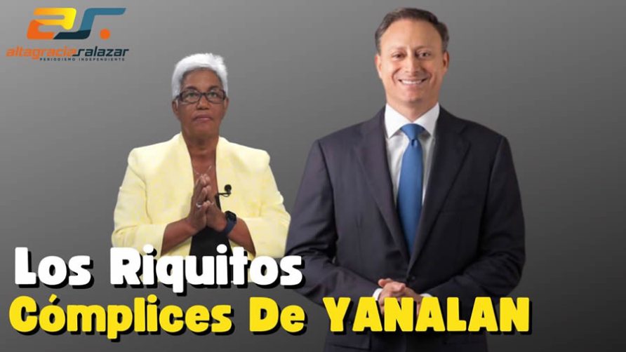 Video: Los riquitos cómplices de Jean Alain Rodríguez | Altagracia Salazar